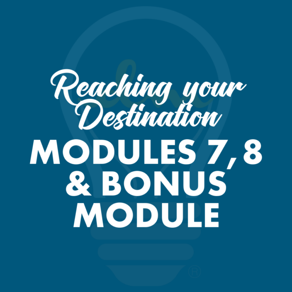 Masterminds Journeys Reaching your Destination Modules 7 8 and bonus module